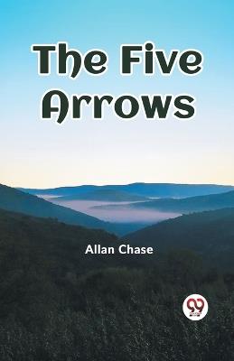 The Five Arrows - Allan Chase - cover