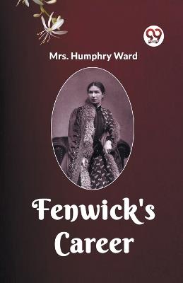 Fenwick's Career - Humphry Ward - cover