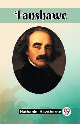 Fanshawe - Nathaniel Hawthorne - cover