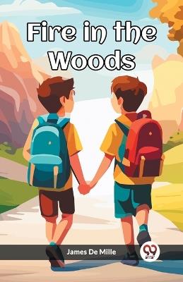Fire in the Woods - James De Mille - cover