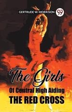 The Girls Of Central High Aiding The Red Cross