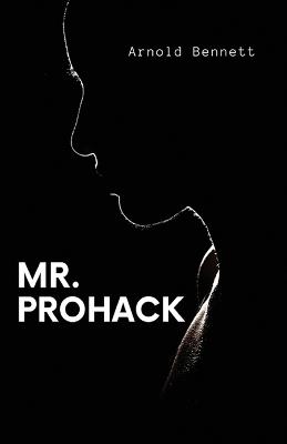 Mr. Prohack - Arnold Bennett - cover