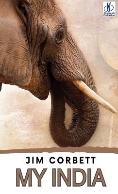 MY INDIA (EditionFirst) - Jim Corbett - cover