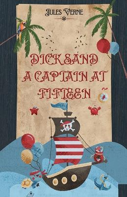 Dick Sand a Captain at Fifteen - Jules Verne - cover