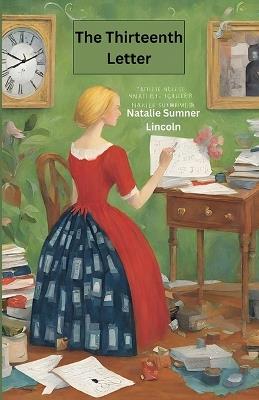The Thirteenth Letter - Natalie Sumner Lincoln - cover