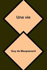 Une vie