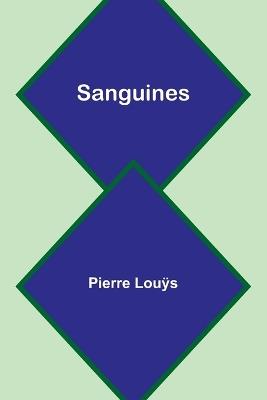 Sanguines - Pierre Louÿs - cover