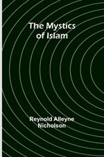 The Mystics of Islam