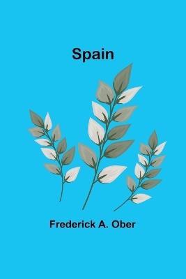 Spain - Frederick A Ober - cover