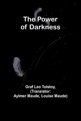 The Power of Darkness - Graf Leo Tolstoy - cover