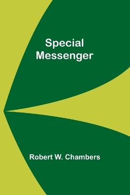 Special Messenger - Robert W Chambers - cover