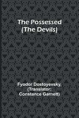 The Possessed (The Devils) - Fyodor Dostoyevsky - cover