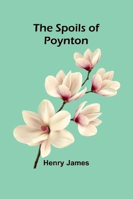 The Spoils of Poynton - Henry James - cover