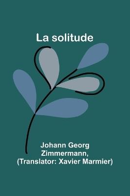 La solitude - Johann Georg Zimmermann - cover