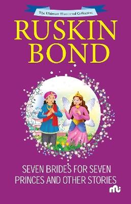 Seven Brides For Seven Princes And Other Stories - Ruskin Bond - cover