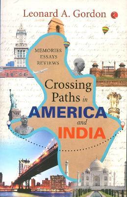 Crossing Path In The U.S & India - Leonard A. Gordon - cover