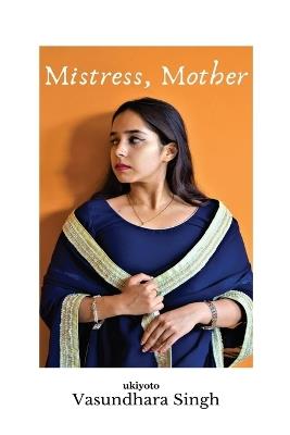 Mistress, Mother - Vasundhara Singh - cover