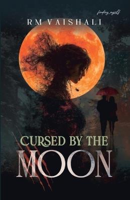 Cursed by the moon - Rm Vaishali - cover