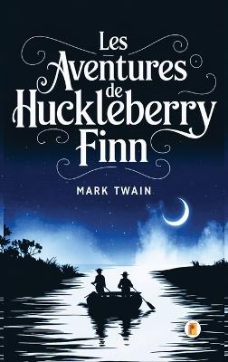 Les aventures de Huckleberry Finn / Adventures of Huckleberry Finn (French Edition) - cover