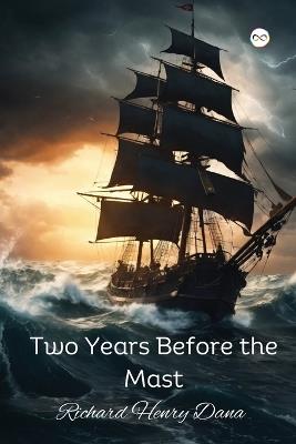 Two Years Before the Mast - Richard Henry Dana - cover