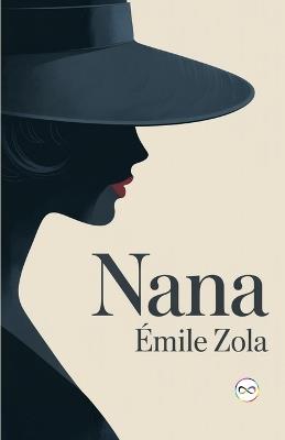 Nana. - Émile Zola - cover