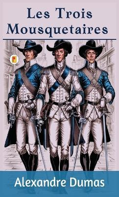 Les Trois Mousquetaires - Alexandre Dumas - cover