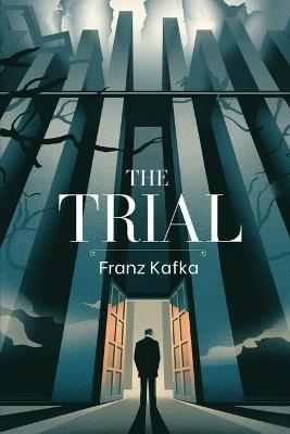 The Trial: The Original 1925 Unabridged and Complete (Spanish Edition) - Franz Kafka - cover