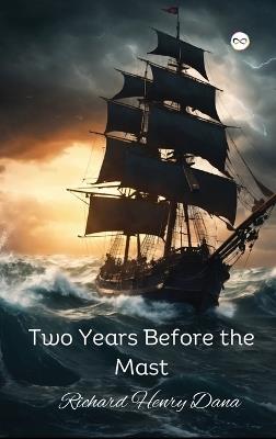 Two Years Before the Mast - Richard Henry Dana - cover