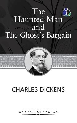 The Haunted Man and the Ghost's Bargain (Christmas Books series Book 5) - Charles Dickens - cover