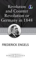 Revolution and Counter-Revolution; Or, Germany in 1848 (Hardcover Library Edition)