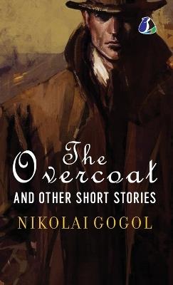 The Overcoat and Other Short Stories - (Deluxe Hardbound Edition) - Nikolai Gogol - cover