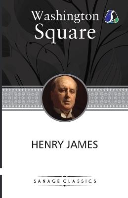 Washington Square Sanage Classics - Henry James - cover