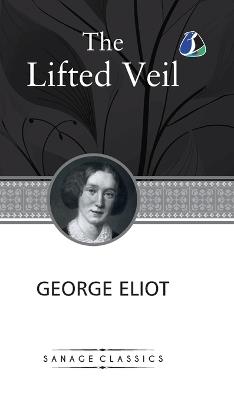 The Lifted Veil (Deluxe Hardcover Book) - George Eliot - cover