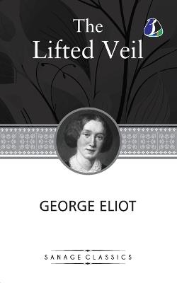 The Lifted Veil - George Eliot - cover