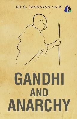 Gandhi and Anarchy - C Sankaran Nair - cover