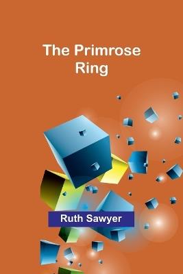 The Primrose Ring - Ruth Sawyer - cover