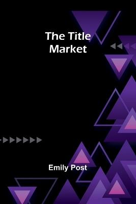 The Title Market - Emily Post - cover