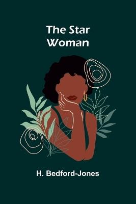 The Star Woman - H Bedford-Jones - cover