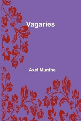 Vagaries - Axel Munthe - cover