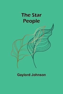 The Star People - Gaylord Johnson - cover