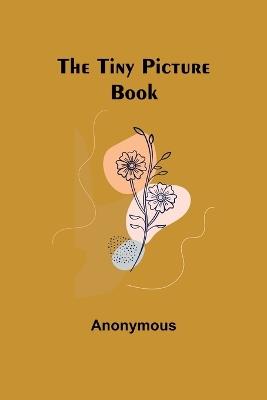 The Tiny Picture Book - Anonymous - cover
