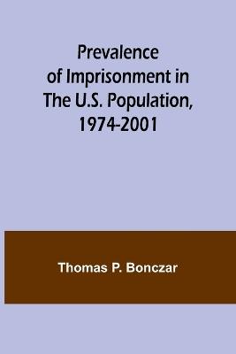 Prevalence of Imprisonment in the U.S. Population, 1974-2001 - Thomas P Bonczar - cover