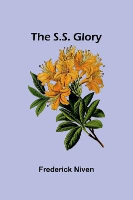 The S.S. Glory - Frederick Niven - cover