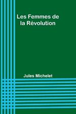 Les Femmes de la R?volution