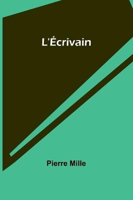 L'?crivain - Pierre Mille - cover