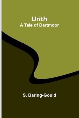 Urith: A Tale of Dartmoor - S Baring-Gould - cover