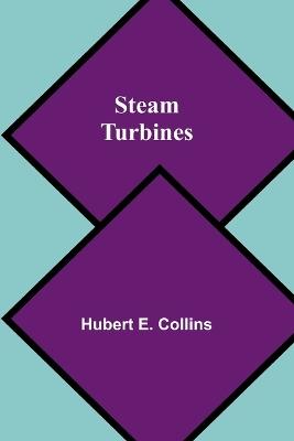 Steam Turbines - Hubert E Collins - cover