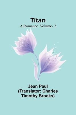 Titan: A Romance. V. 2 - Jean Paul - cover