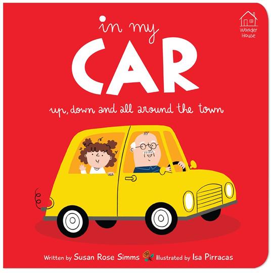 In my Car: Up, down and all around the town - Susan Rose Simms,Isa Pirracas - ebook