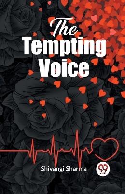 The Tempting Voice A Mesmerizing Tale - Shivangi Sharma - cover